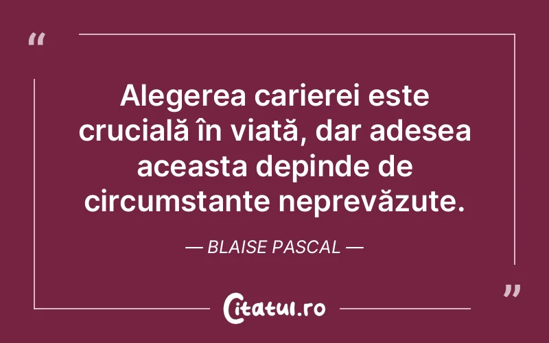 Citat Blaise Pascal - citate viata