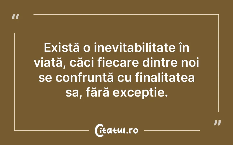 Citat Autor necunoscut - citate viata