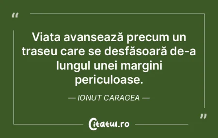 Nu durata vieții tale este cea care are...