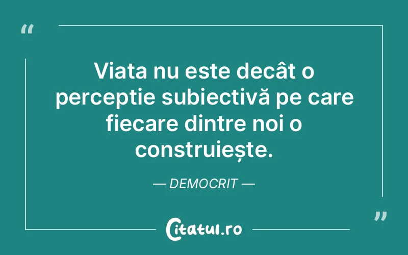 Citat Democrit - citate viata