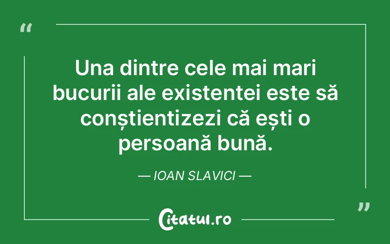 Citat Ioan Slavici - citate viata