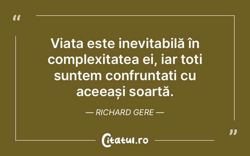 Citat Richard Gere - citate viata
