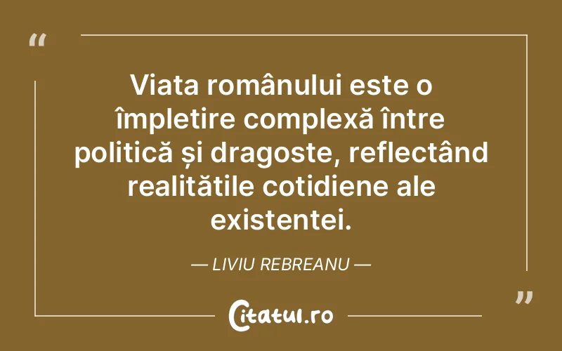 Citat Liviu Rebreanu - citate viata