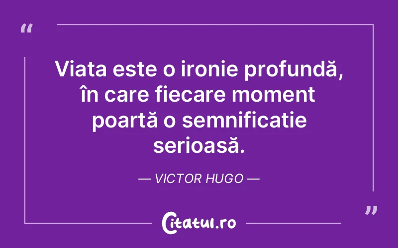 Citat Victor Hugo - citate viata