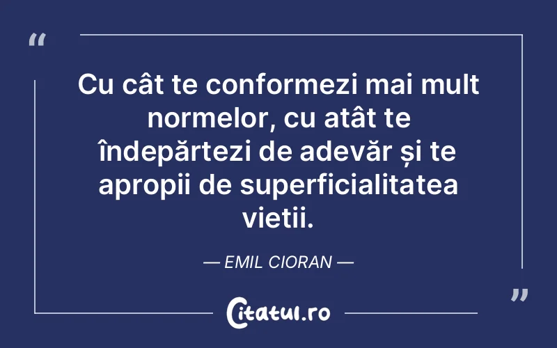 Citat Emil Cioran - citate viata