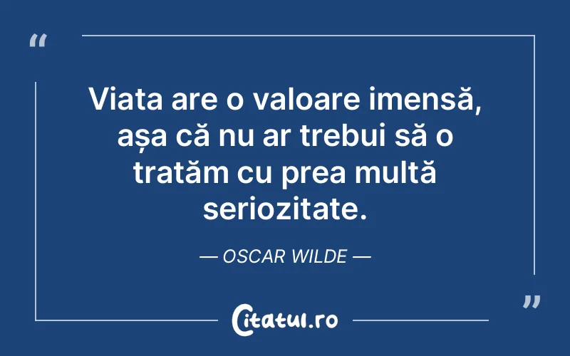 Citat Oscar Wilde - citate viata