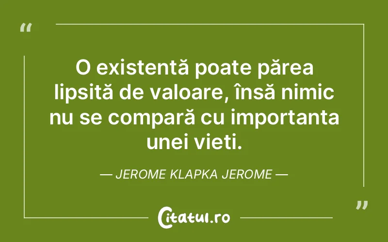 Citat Jerome Klapka Jerome - citate viata