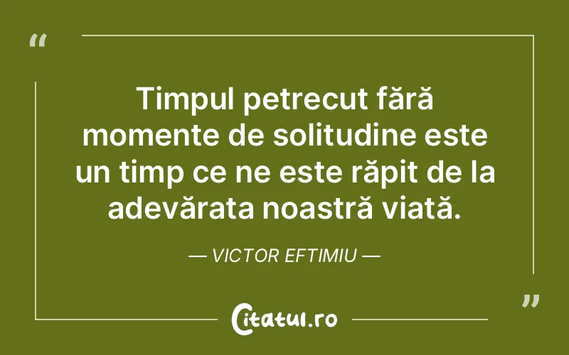 Citat Victor Eftimiu - citate viata