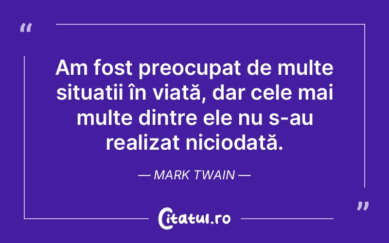 Citat Mark Twain - citate viata