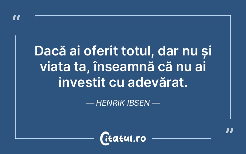 Citat Henrik Ibsen - citate viata