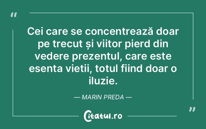 Citat Marin Preda - citate viata