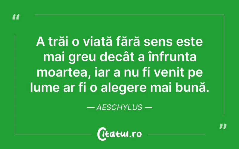 Citat Aeschylus - citate viata