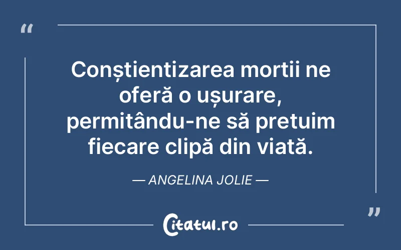 Citat Angelina Jolie - citate viata