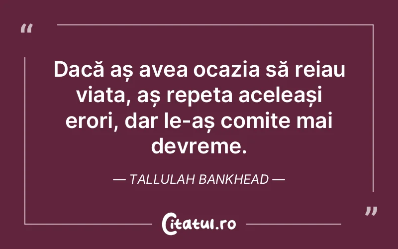 Citat Tallulah Bankhead - citate viata
