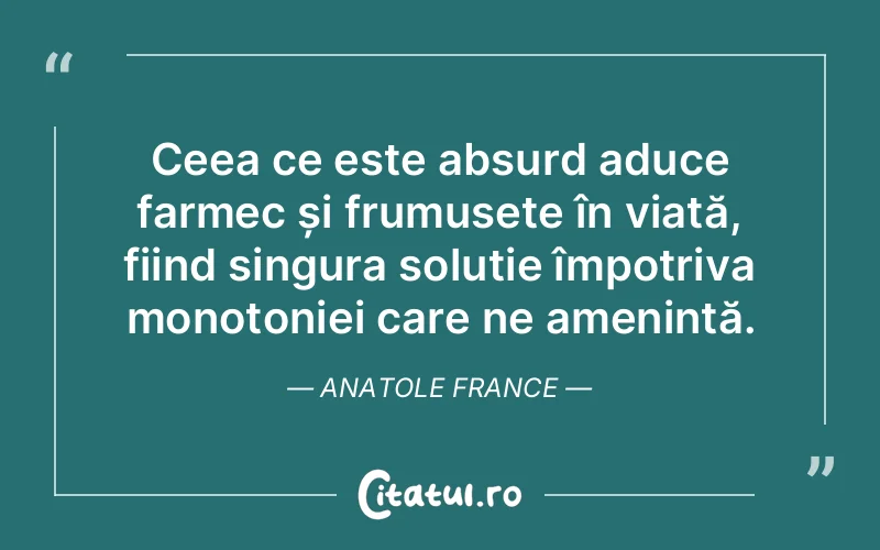 Citat Anatole France - citate viata