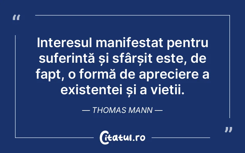 Citat Thomas Mann - citate viata