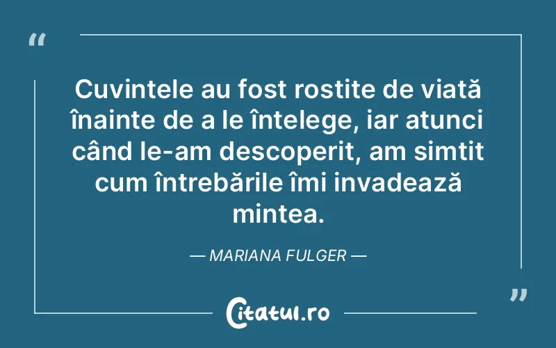 Citat Mariana Fulger - citate viata