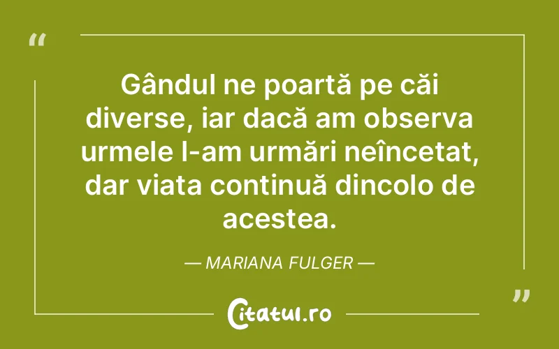 Citat Mariana Fulger - citate viata