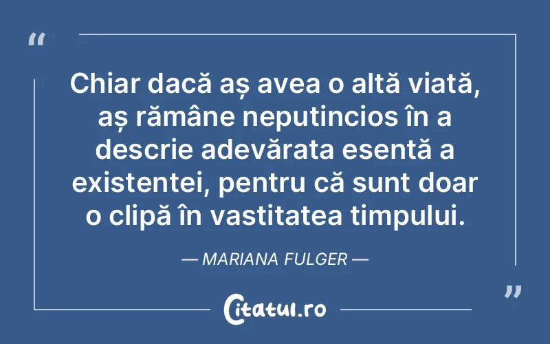 Citat Mariana Fulger - citate viata