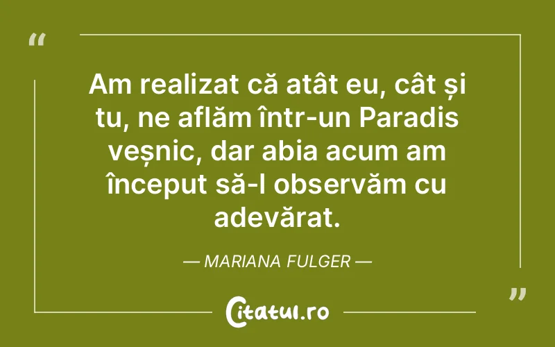 Citat Mariana Fulger - citate viata