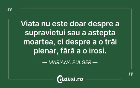 Viața este formată din modul în care ... Viața este formată din modul în care ...