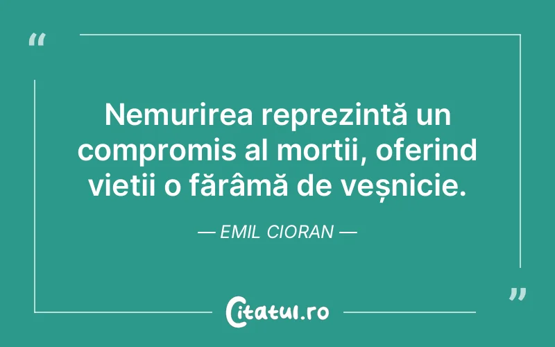Citat Emil Cioran - citate viata