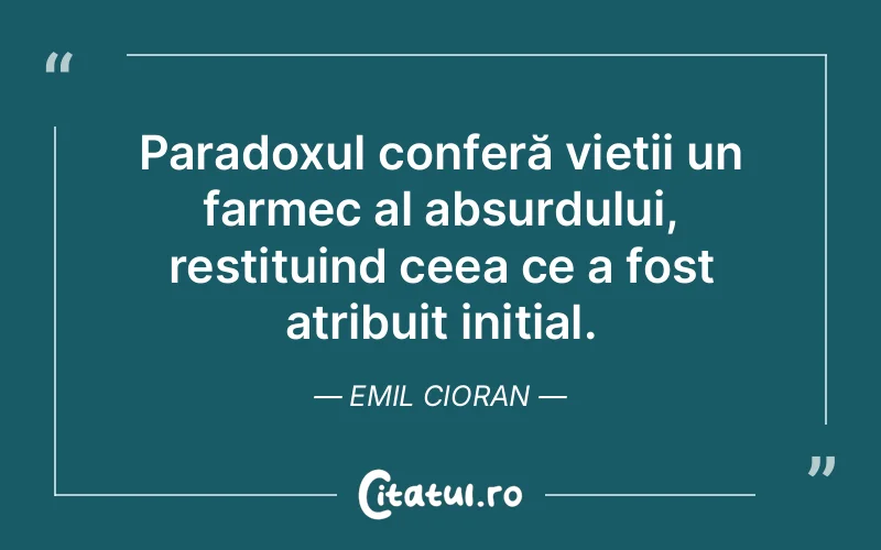 Citat Emil Cioran - citate viata