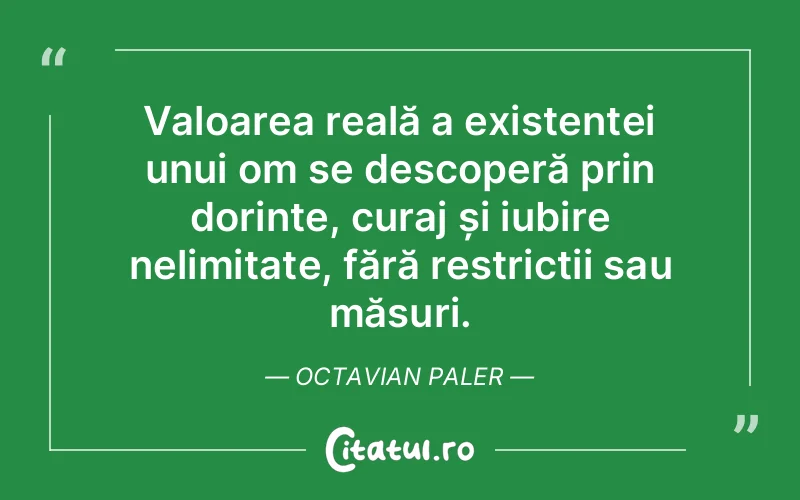 Citat Octavian Paler - citate viata