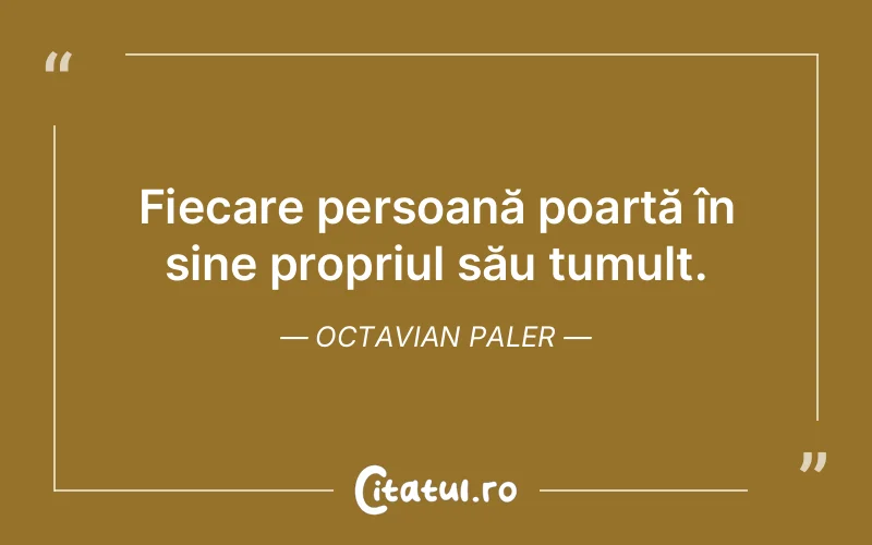 Citat Octavian Paler - citate viata