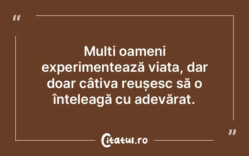 Citat Autor necunoscut - citate viata