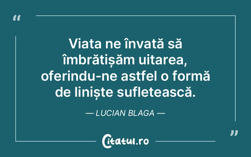 Citat Lucian Blaga - citate viata