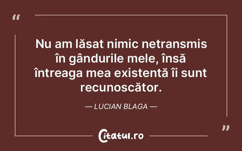 Citat Lucian Blaga - citate viata