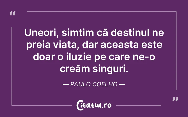 Citat Paulo Coelho - citate viata