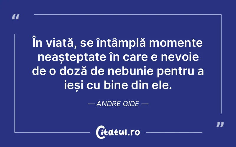 Citat Andre Gide - citate viata