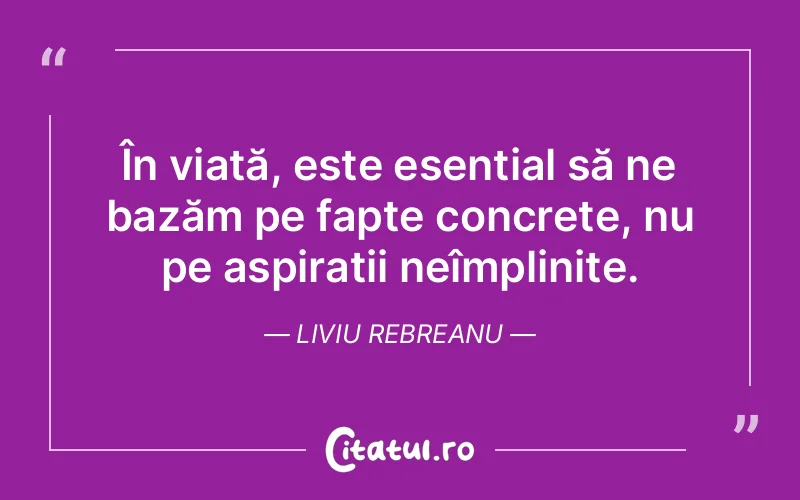 Citat Liviu Rebreanu - citate viata