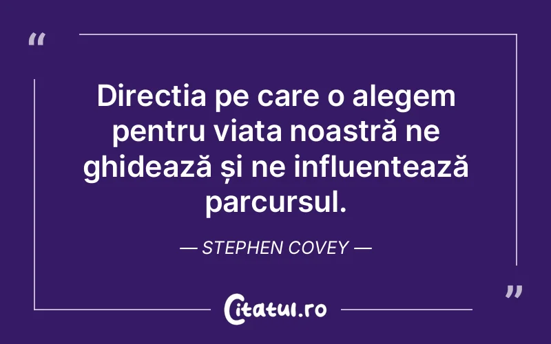 Citat Stephen Covey - citate viata