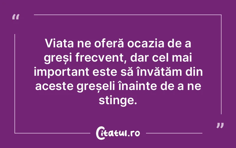 Citat Autor necunoscut - citate viata