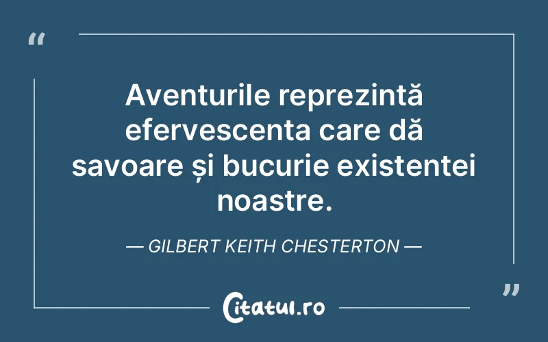 Citat Gilbert Keith Chesterton - citate viata