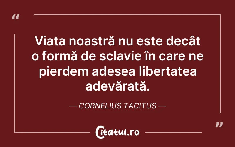 Citat Cornelius Tacitus - citate viata