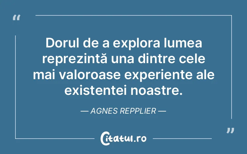 Citat Agnes Repplier - citate viata