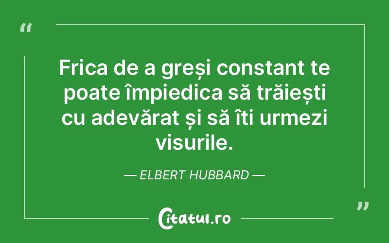 Citat Elbert Hubbard - citate viata