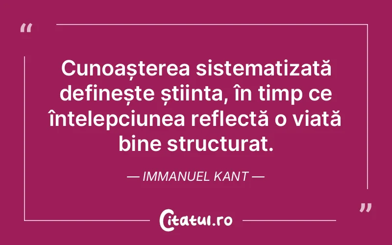 Citat Immanuel Kant - citate viata