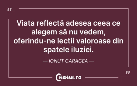 Viața reprezintă conexiunea dintre cee...