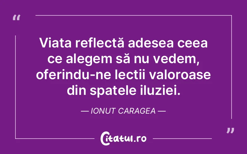 Citat Ionut Caragea - citate viata