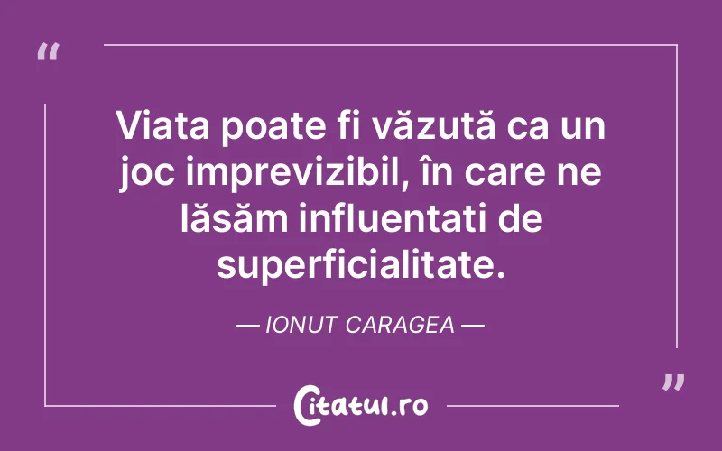Citat Ionut Caragea - citate viata