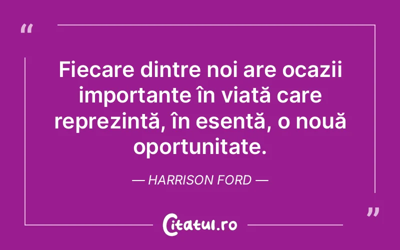 Citat Harrison Ford - citate viata