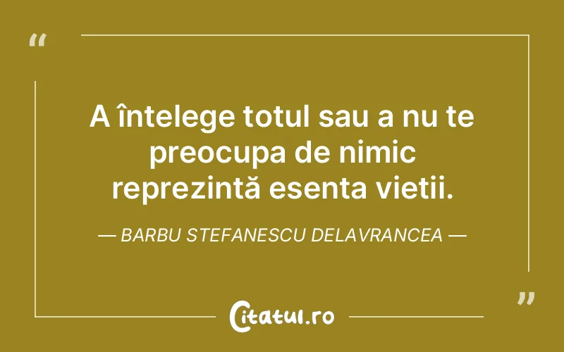 Citat Barbu Stefanescu Delavrancea - citate viata