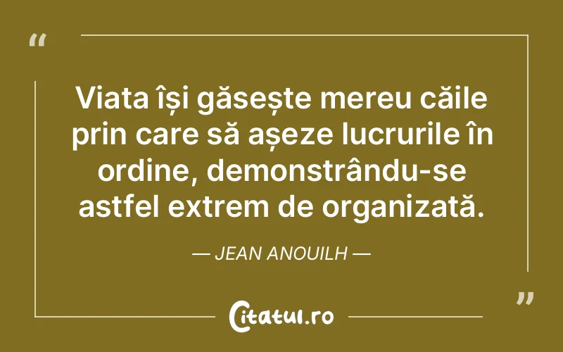 Citat Jean Anouilh - citate viata