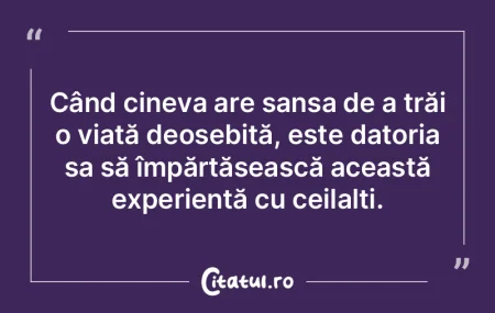 Experiențele din viață ne învață m...