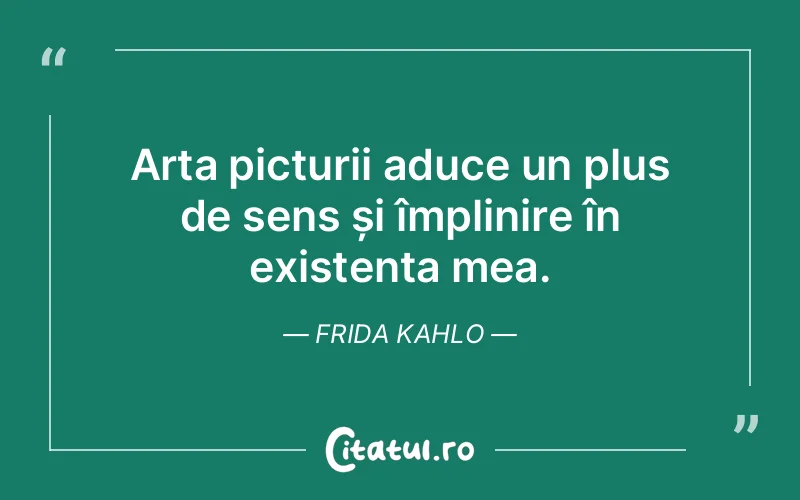Citat Frida Kahlo - citate viata